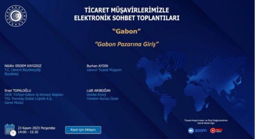 TİCARET MÜŞAVİRLERİMİZLE ELEKTRONİK SOHBETLER-GABON